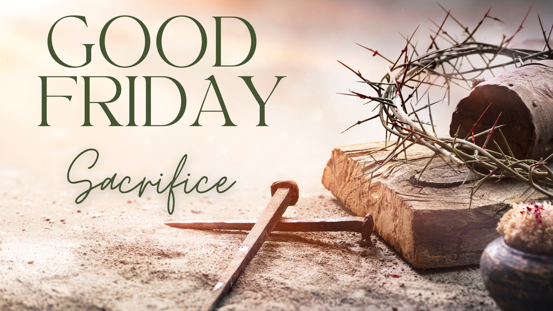 Good Friday - Sacrifice