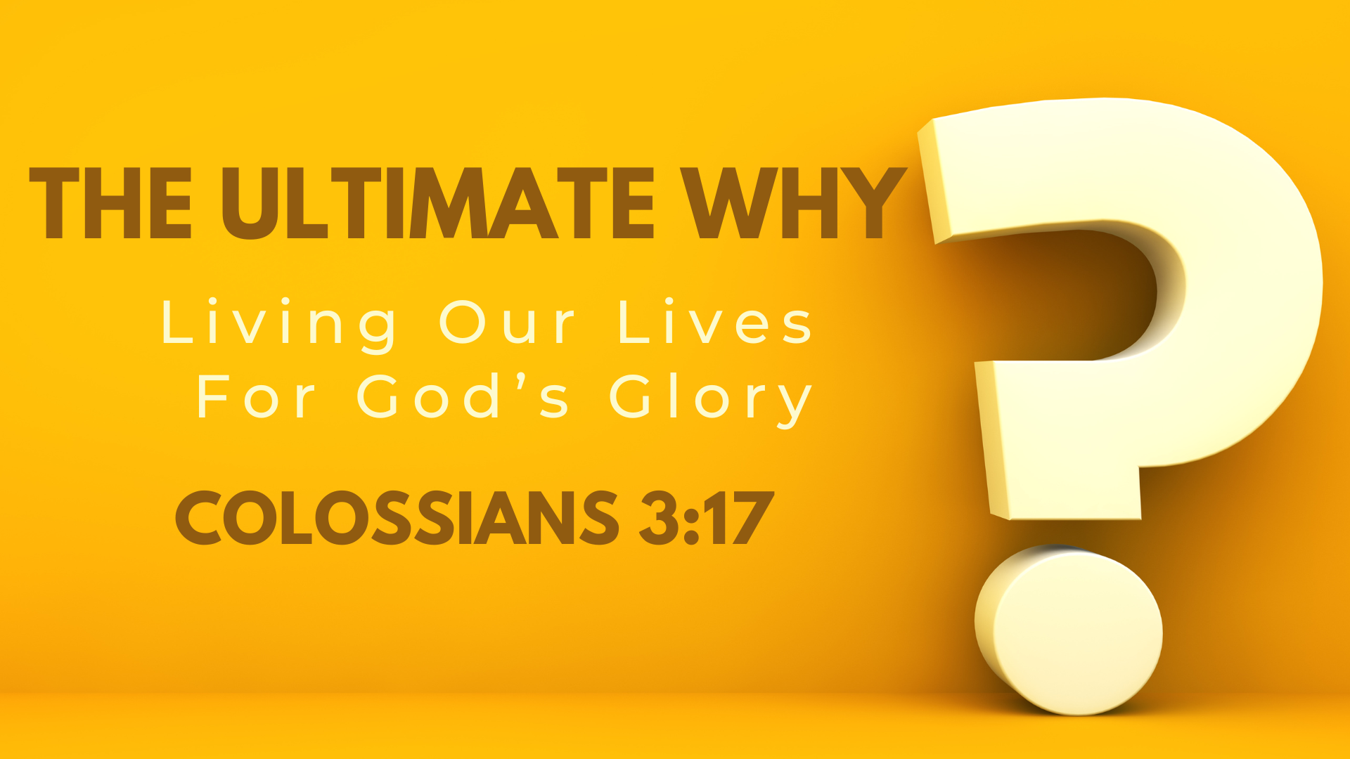 Finding the Ultimate Why. Colossians 3