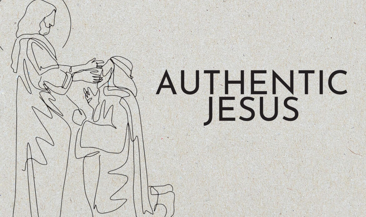 Authentic Jesus: Authentic Love