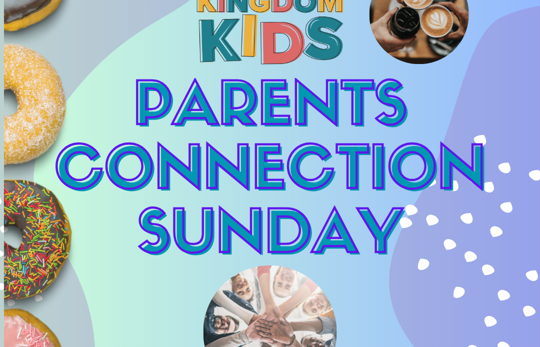 Parent Connection Sunday