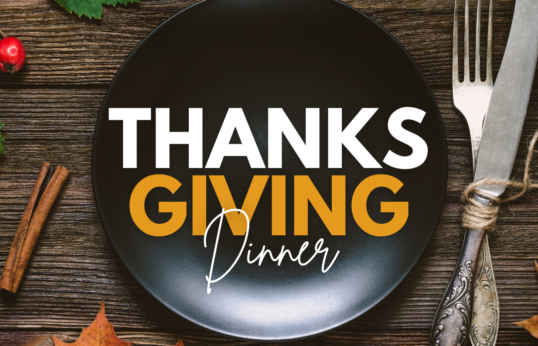Thanksgiving Dinner Thanksgiving Dinner